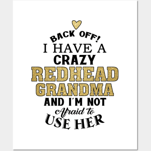 Back Off I Have A Crazy Redhead Grandma Posters and Art